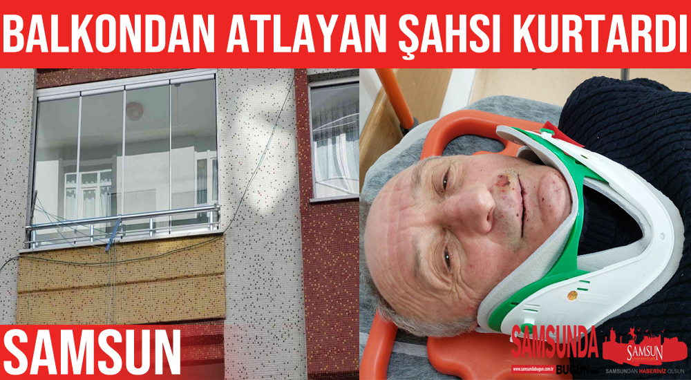 Balkondan atlayan şahsı tutarak ölümden kurtardı