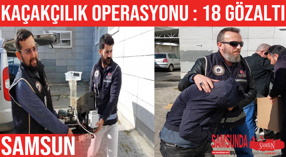 Samsun’da sigara ve tütün mamulleri kaçakçılığı operasyonu