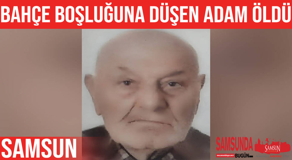 Boşluğa düşen yaşlı adam hayatını kaybetti