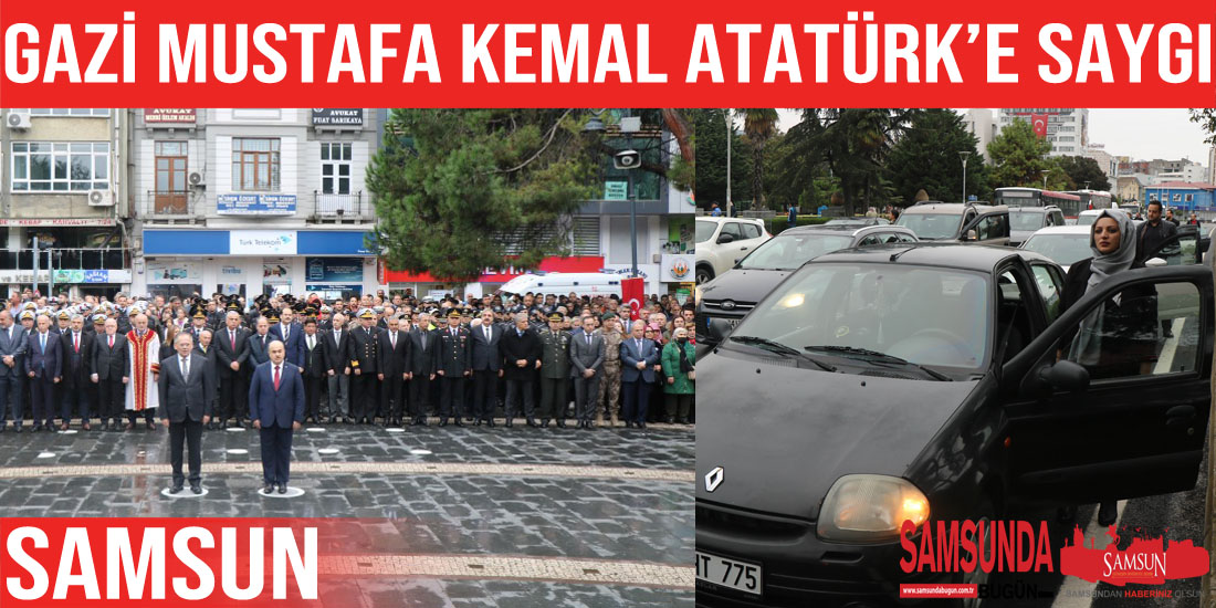 Gazi Mustafa Kemal Atatürk Samsun’da törenlerle anıldı