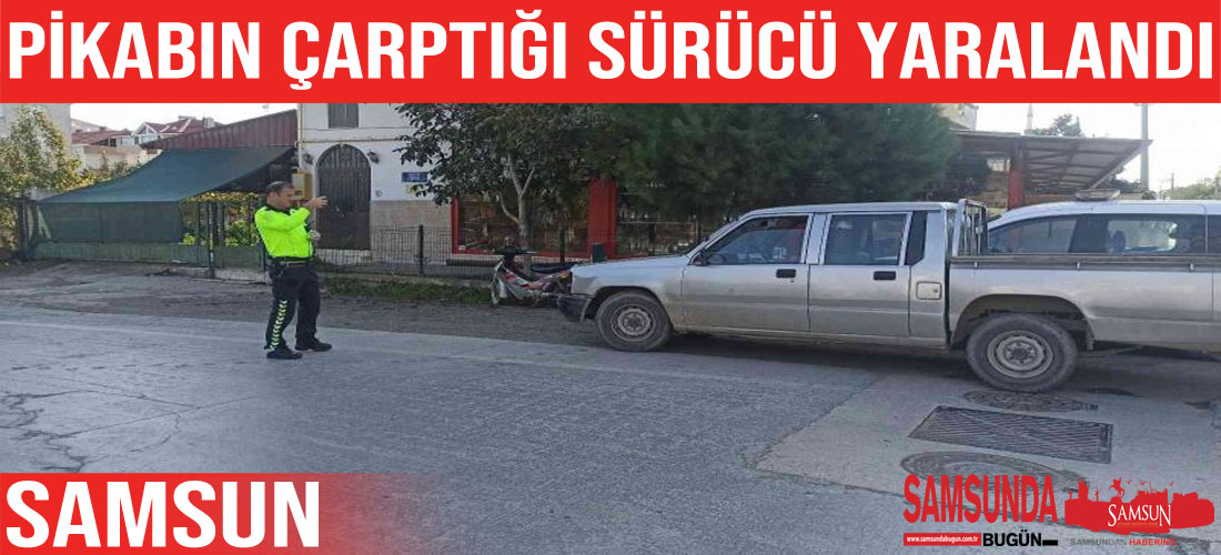 Pikabın çarptığı motosiklet sürücüsü yaralandı