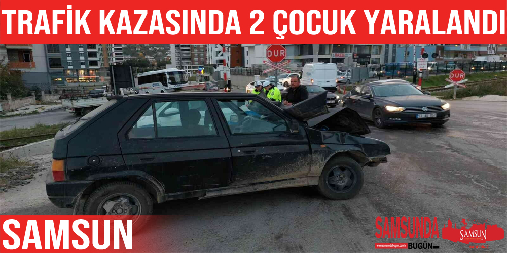 Samsun’da iki otomobil çarpıştı: 2 çocuk yaralandı
