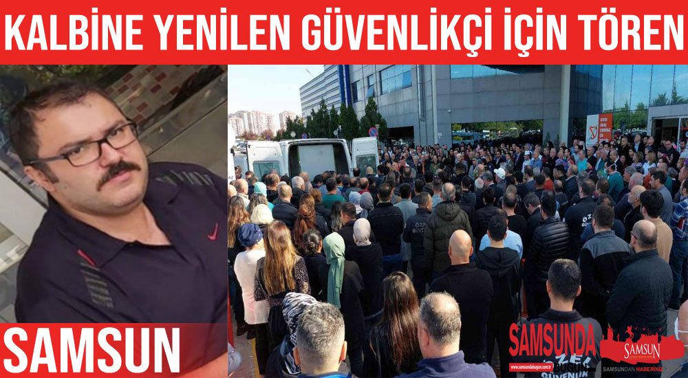 Kalbine yenilen güvenlik görevlisi için tören