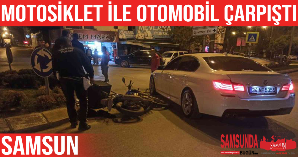 Samsun’da otomobil ile motosiklet çarpıştı