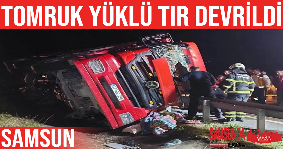 Samsun’da tomruk yüklü kamyon devrildi: 1 yaralı