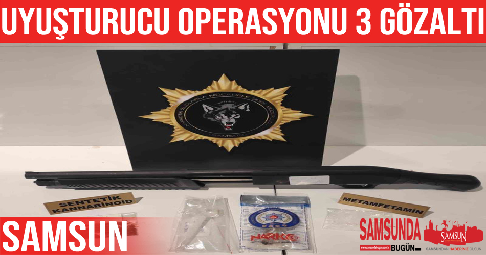 Samsun’daki uyuşturucu operasyonunda 3 gözaltı