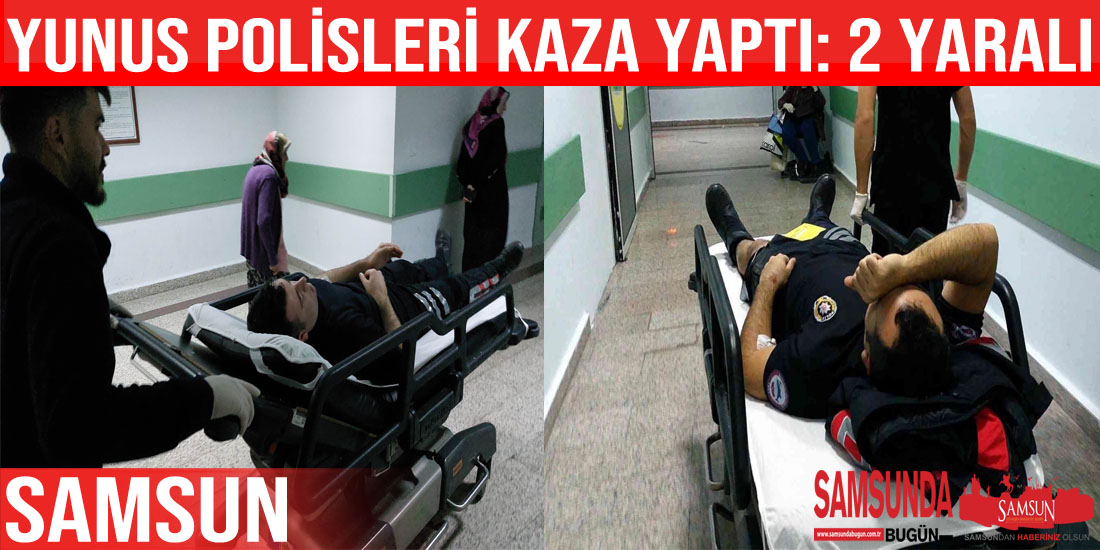 Yunus polisleri kaza yaptı: 2 yaralı