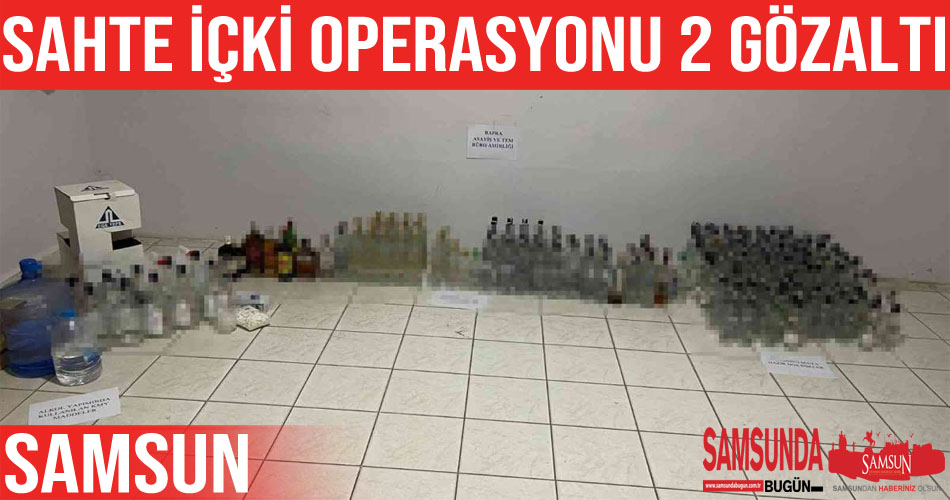 Bafra’daki sahte içki operasyonunda 2 gözaltı