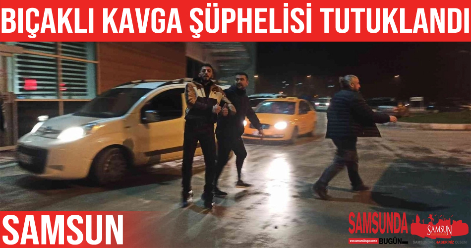 Bıçaklı kavga şüphelisi tutuklandı
