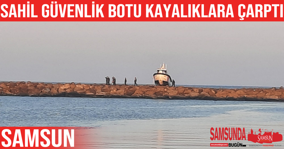 Sahil güvenlik botu kayalıklara çarptı