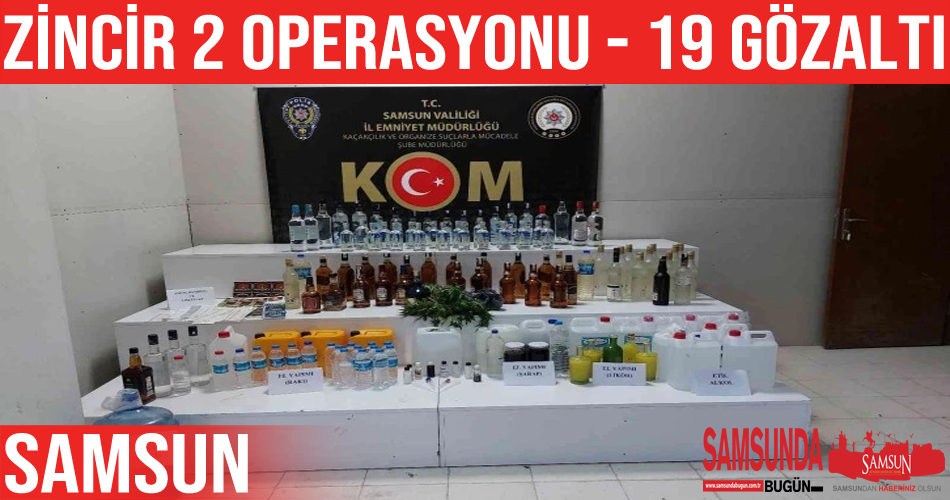 Samsun’daki Zincir-2 operasyonunda 19 gözaltı