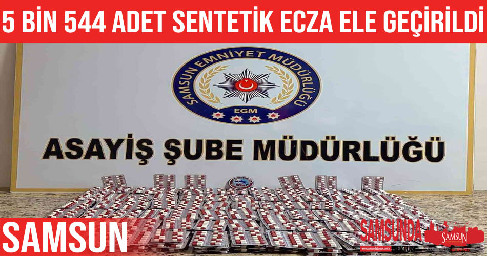 Samsun’da 5 bin 544 adet hap ele geçirildi
