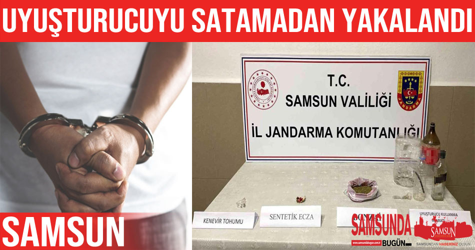 Samsun’da uyuşturucuyu satamadan yakalanan şahıs tutuklandı