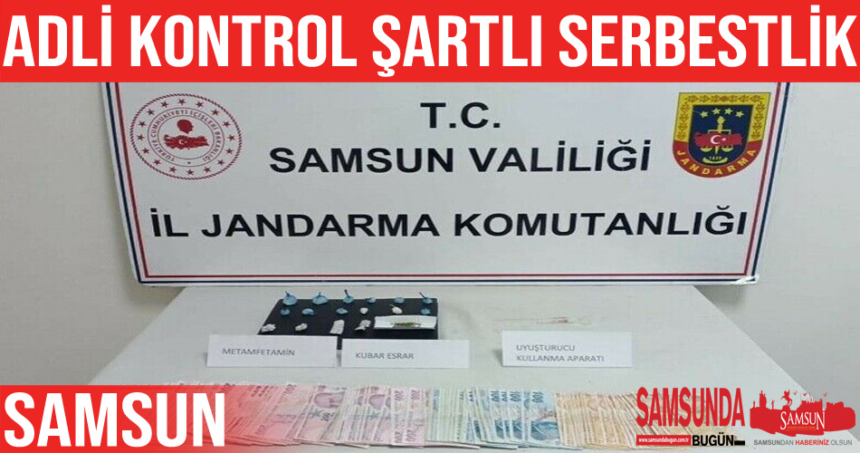 Samsun’da uyuşturucuyla yakalanan şahsa adli kontrol
