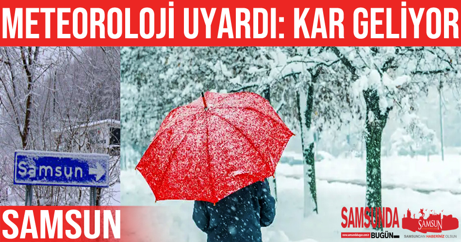 Samsun için kuvvetli kar yağışı uyarısı yapıldı