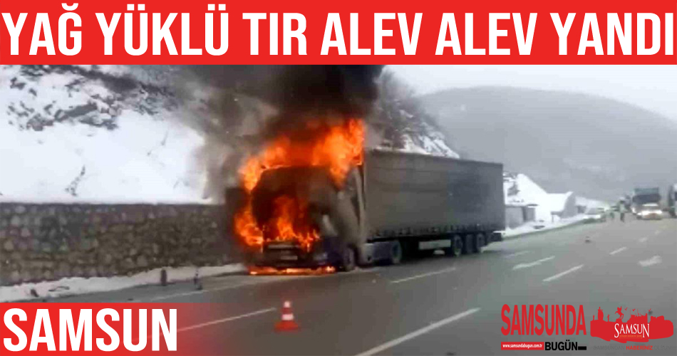 Motor yağı yüklü tır alev alev yandı
