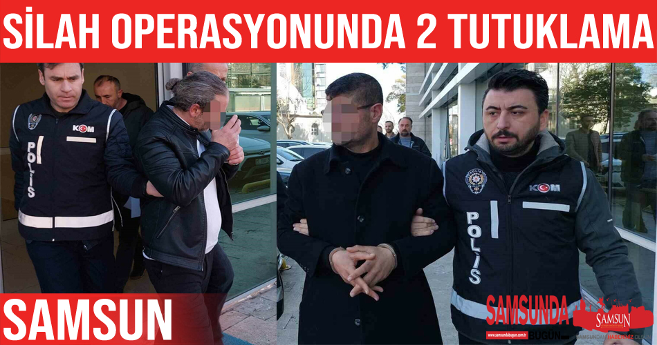 Samsun’daki silah operasyonunda 2 kişi tutuklandı