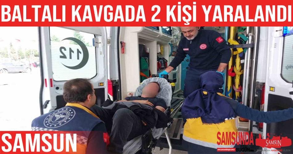 Samsun’da fabrikada baltalı kavga: 2 yaralı