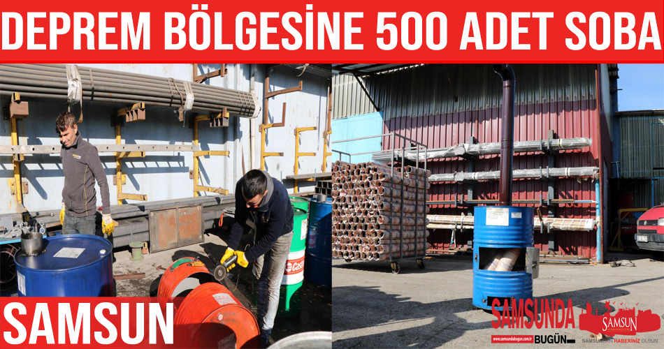 Samsun’dan deprem bölgesine 500 varil soba