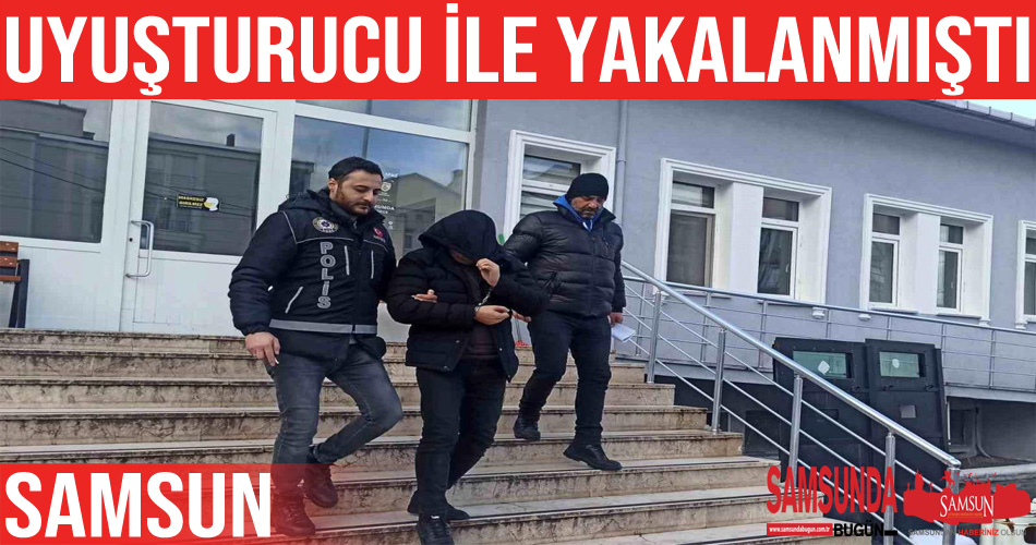 Bafra’da uyuşturucu ile yakalanan şahıs tutuklandı