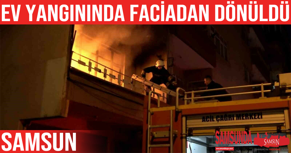 Bafra’da çıkan ev yangını korkuttu