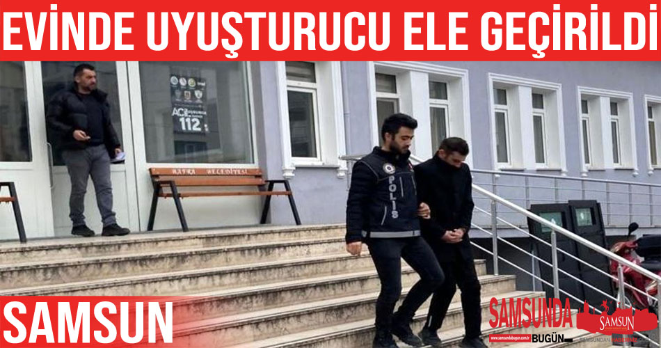 Evinde uyuşturucu ele geçirilen şahıs tutuklandı