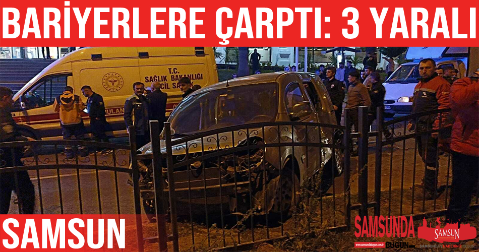 Samsun’da yaşanan trafik kazasında 3 kişi yaralandı