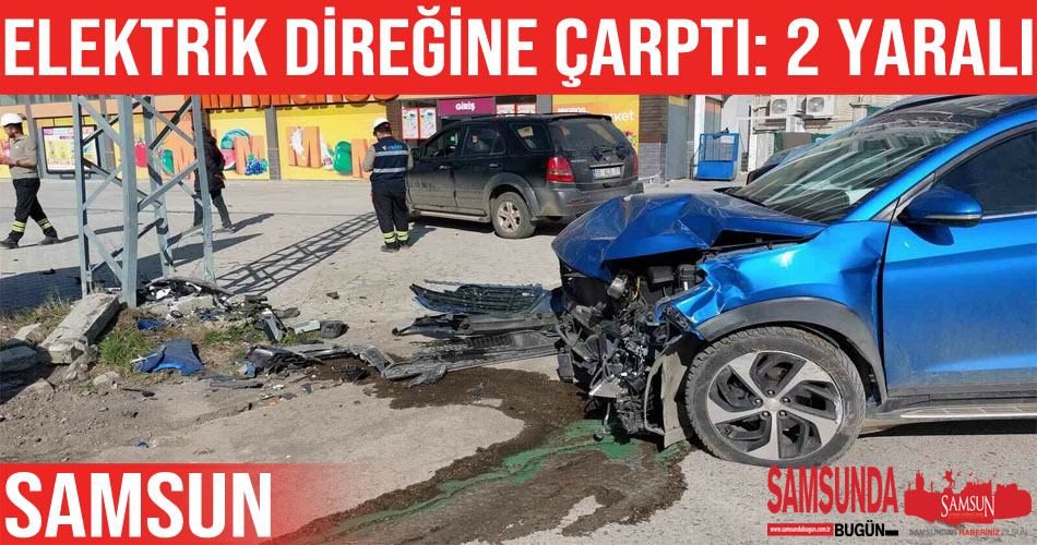 Elektrik direğine çarpan avukat ve kızı yaralandı
