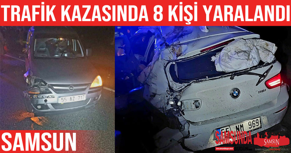 Samsun’daki trafik kazasında 8 kişi yaralandı