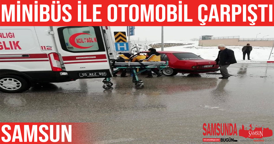 Minibüs ile otomobil çarpıştı: 1 yaralı