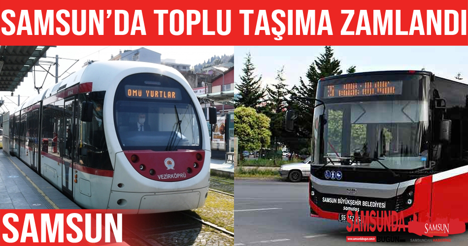Samsun’da ulaşıma zam geldi