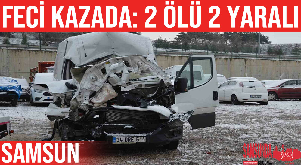 Samsun’da Kaza: Anne-Kız Öldü, Baba-Oğul Yaralandı