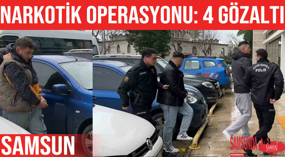 Samsun’daki Uyuşturucu Operasyonunda 4 Gözaltı
