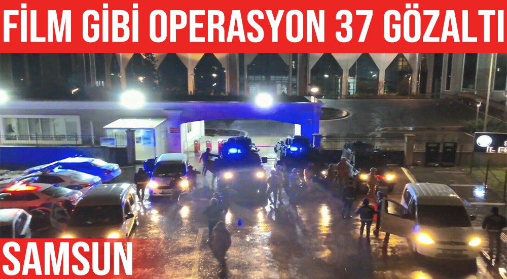 Samsun’daki Operasyon Polis Kamerasında